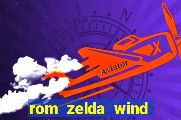 rom zelda wind waker pt br